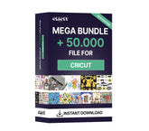 Mega Bundle: 50.000 Premium Cricut Files